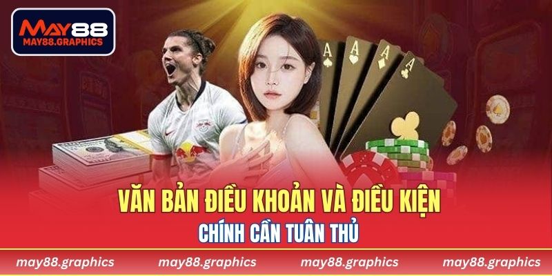 Văn bản điều khoản và điều kiện chính cần tuân thủ