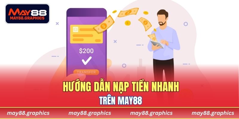 Hướng dẫn nạp tiền nhanh trên MAY88