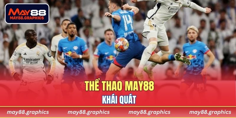 Khái quát về Thể thao MAY88 