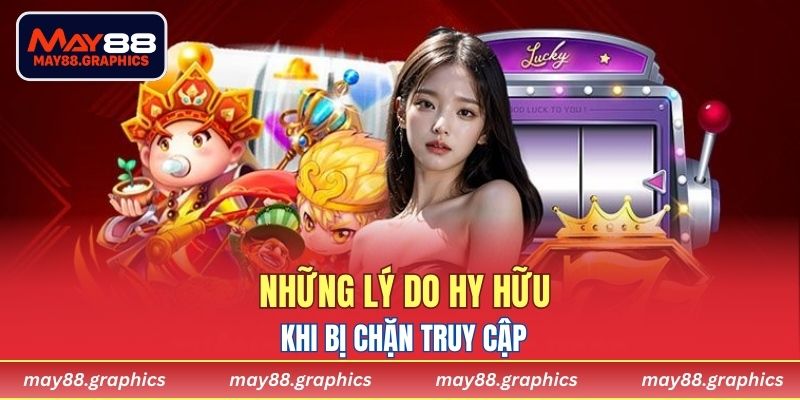 Những lý do hy hữu khi bị chặn truy cập